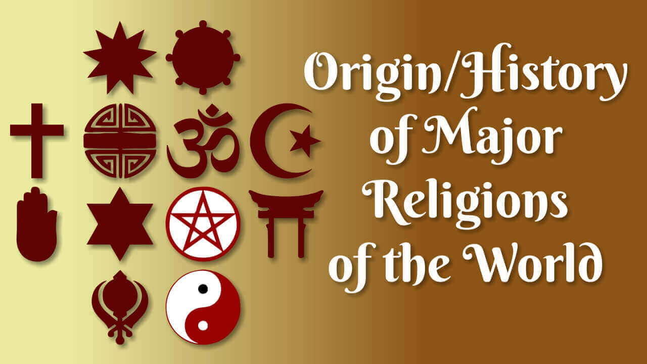 Origin History Of Major Religions Of The World Articles - 