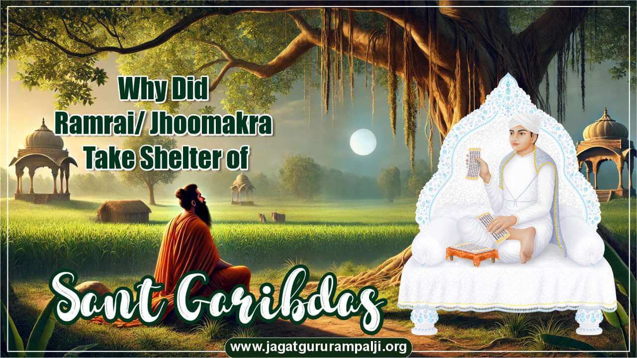 Why-Did-Ramrai-Jhoomakra-Take-Shelter-of-Sant-Garibdas-English-Photo